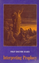 Cover art for Interpreting prophecy: An essay in Biblical perspectives