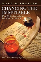 Cover art for Changing the Immutable: How Orthodox Judaism Rewrites Its History