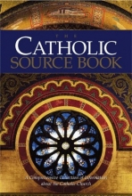 Cover art for The Catholic Source Book: A Comprehensive Collection of Information about the Catholic Church