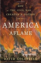 Cover art for America Aflame: How the Civil War Created a Nation