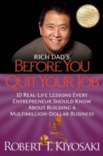 Cover art for Rich Dad's Before You Quit Your Job: 10 Real-Life Lessons Every Entrepreneur Should Know About Building a Million-Dollar Business