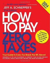 Cover art for How to Pay Zero Taxes 2014: Your Guide to Every Tax Break the IRS Allows