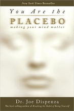 Cover art for You Are the Placebo: Making Your Mind Matter