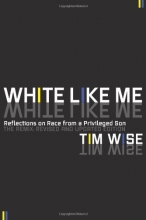 Cover art for White Like Me: Reflections on Race from a Privileged Son