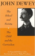 Cover art for The School and Society and The Child and the Curriculum (Centennial Publications of The University of Chicago Press)