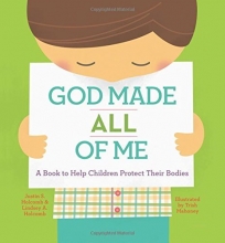 Cover art for God Made All of Me: A Book to Help Children Protect Their Bodies