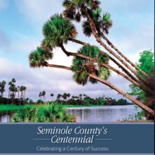 Cover art for Seminole County's Centennial: Celebrating a Century of Success
