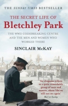 Cover art for The Secret Life of Bletchley Park: The WWII Codebreaking Centre and the Men and Women Who Worked There