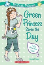 Cover art for Perfectly Princess #3: Green Princess Saves the Day