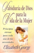 Cover art for Sabiduria de Dios para la vida de la mujer: Principios eternos para cada una de tus necesidades  (Spanish Edition)