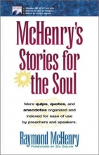 Cover art for McHenry's Stories for the Soul: Quips, Quotes & Anecdotes for Use by Preachers & Speakers with CDROM