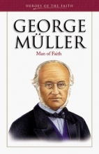 Cover art for George Muller: Man of Faith (Heroes of the Faith (Barbour Paperback))