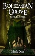 Cover art for The Bohemian Grove: Facts & Fiction
