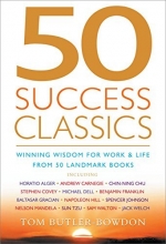 Cover art for 50 Success Classics: Winning Wisdom for Work & Life from 50 Landmark Books (50 Classics)