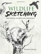 Cover art for Wildlife Sketching: Pen, Pencil, Crayon and Charcoal (Dover Art Instruction)