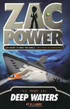 Cover art for Zac Power #2: Deep Waters: 24 Hours to Save The World ... And Finish His Homework