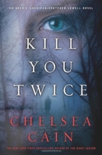 Cover art for Kill You Twice (Archie Sheridan & Gretchen Lowell #5)