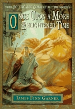 Cover art for Once Upon a More Enlightened Time: More Politically Correct Bedtime Stories