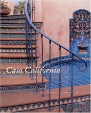 Cover art for Casa California: Spanish-Style Houses from Santa Barbara to San Clemente