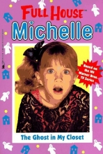 Cover art for The Ghost in My Closet (Full House Michelle)