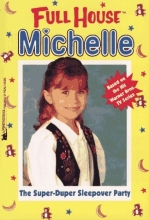 Cover art for The Super-Duper Sleepover Party (Full House Michelle)