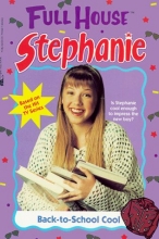 Cover art for Back To School Cool (Full House Stephanie #11)