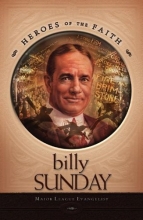 Cover art for Billy Sunday: Major League Evangelist (Heroes of the Faith (Concordia))