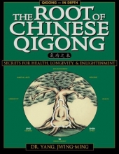 Cover art for The Root of Chinese Qigong: Secrets of Health, Longevity, & Enlightenment