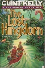 Cover art for The Lost Kingdom (Reg Danson Adventure #2)