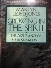 Cover art for Growing in the Spirit: The Assurance of Our Salvation (Studies in Jesus' Prayer for His Own: John 17:17-24)