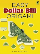 Cover art for Easy Dollar Bill Origami (Dover Origami Papercraft)