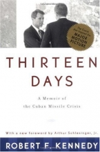 Cover art for Thirteen Days: A Memoir of the Cuban Missile Crisis