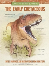 Cover art for Ancient Earth Journal: The Early Cretaceous: Notes, drawings, and observations from prehistory