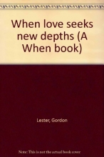 Cover art for When love seeks new depths (A When book)