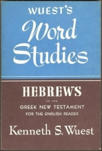Cover art for Hebrews in the Greek New Testament for the English Reader (Wuest's Word Studies)