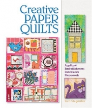Cover art for Creative Paper Quilts: Applique, Embellishment, Patchwork, Piecework