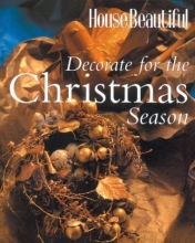 Cover art for House Beautiful Decorate for the Christmas Season (House Beautiful Series)