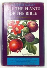 Cover art for All the Plants of the Bible by Winifred Walker (1957)