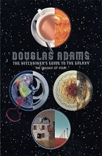 Cover art for The Hitchhiker's Guide to the Galaxy: the Trilogy of Four: A Trilogy in Four Parts