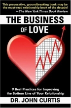 Cover art for The Business of Love: 9 Best Practices for Improving the Bottom Line of Your Relationship