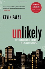 Cover art for Unlikely: Setting Aside Our Differences to Live Out the Gospel