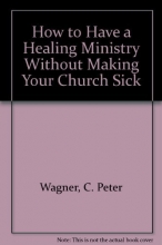 Cover art for How to Have a Healing Ministry Without Making Your Church Sick