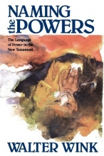 Cover art for Naming the Powers: The Language of Power in the New Testament (The Powers : Volume One)