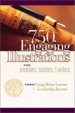 Cover art for 750 Engaging Illustrations for Preachers, Teachers, and Writers