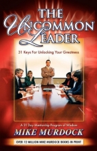 Cover art for The Uncommon Leader: 31 Keys for Unlocking Your Greatness