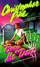 Cover art for Bury Me Deep: They Buried Mike But Not Deep Enough