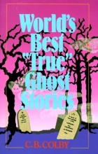 Cover art for World's Best "True" Ghost Stories