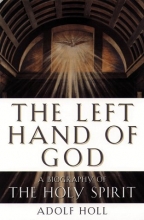 Cover art for The Left Hand of God: Biography of the Holy Spirit
