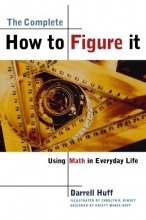 Cover art for The Complete How to Figure It: Using Math in Everyday Life