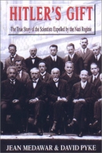 Cover art for Hitler's Gift: The True Story of the Scientists Expelled By the Nazi Regime